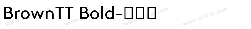 BrownTT Bold字体转换 BrownTT Bold字体转换
